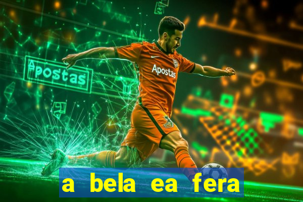 a bela ea fera 1991 filme completo dublado